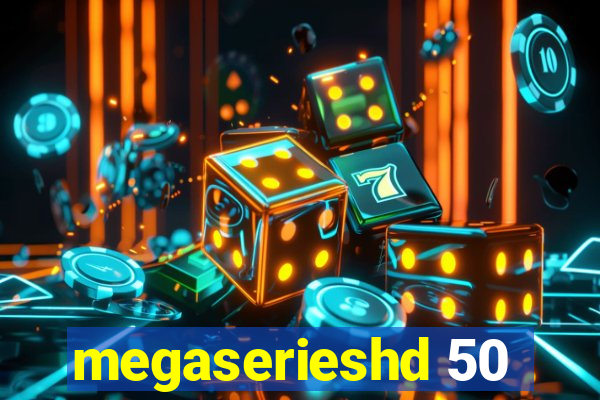 megaserieshd 50